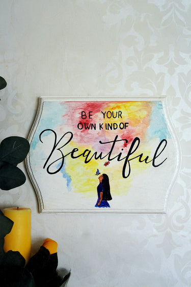Be your own kind of beautiful