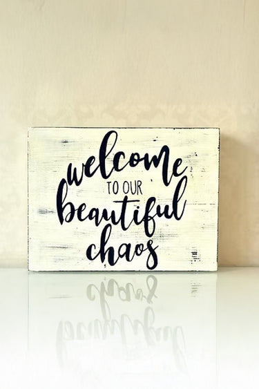 Welcome to our beautiful chaos